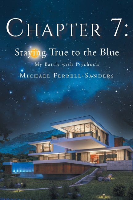 Chapter 7: Staying True To The Blue: My Battle with Psychosis