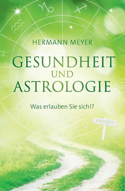 Gesundheit und Astrologie: Was erlauben Sie sich!?