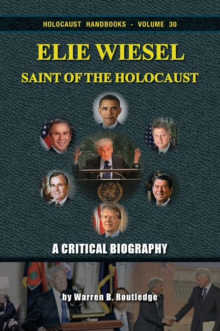 Elie Wiesel, Saint of the Holocaust: A Critical Biography