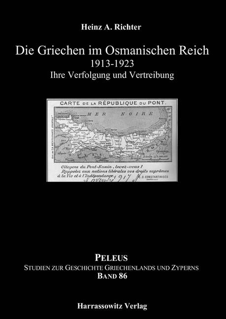 Die Griechen Im Osmanischen Reich 1913-1923: Ihre Verfolgung Und Vertreibung