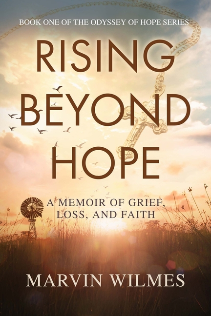 Rising Beyond Hope: A Memoir of Grief, Loss, and Faith