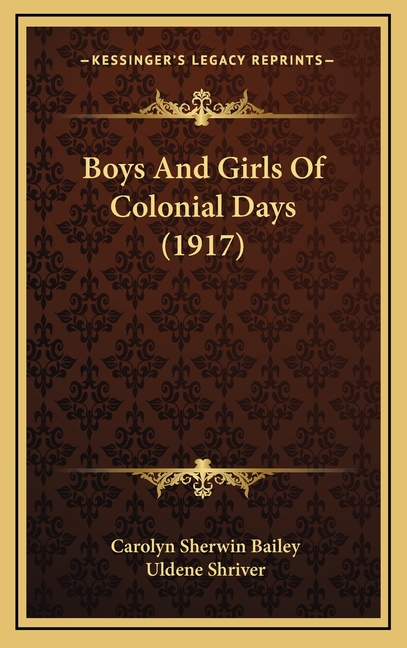 Boys And Girls Of Colonial Days (1917)