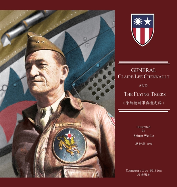 General Claire Lee Chennault And The Flying Tigers: 陳納德將軍與飛虎隊(國際&#
