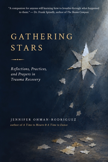 Gathering Stars: Reflections, Practices, and Prayers in Trauma Recovery