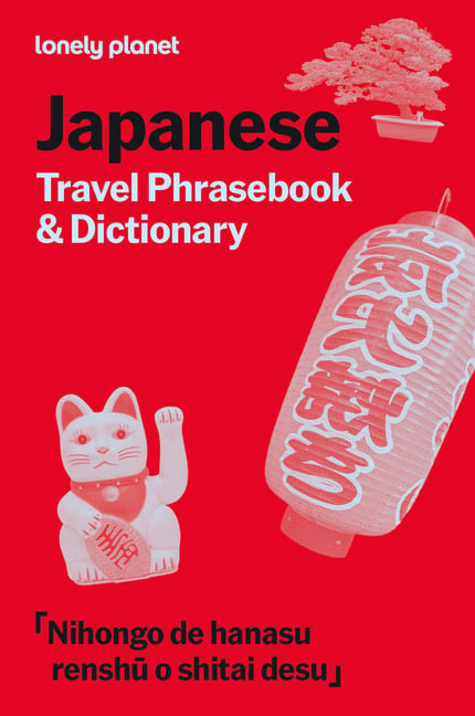 Lonely Planet Japanese Travel Phrasebook & Dictionary: Learn Essential Phrases & Vocabulary 3,500 Word Two-Way Dictionary Pull-Out Fast Phrases Card T