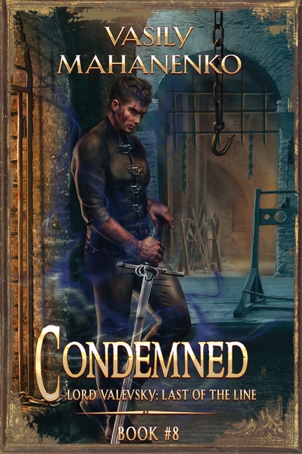 Condemned Book 8: A Progression Fantasy LitRPG Series