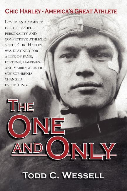 The One and Only: Chic Harley - America's Great Athlete