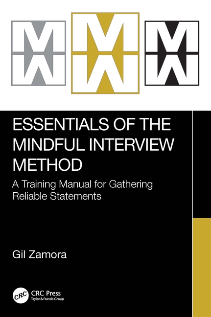 Essentials of the Mindful Interview Method: A Training Manual for Gathering Reliable Statements