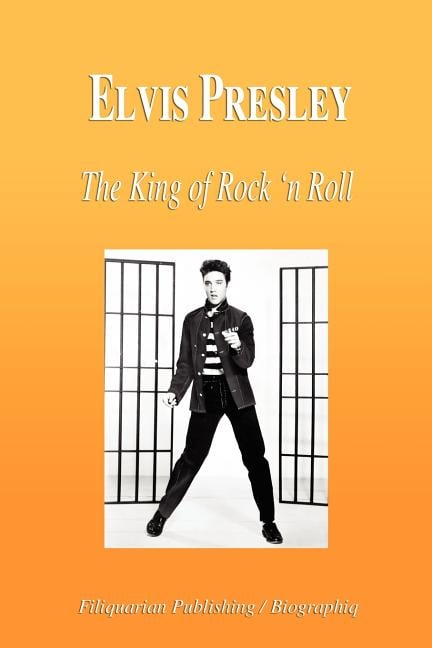 Elvis Presley - The King of Rock 'n Roll (Biography)