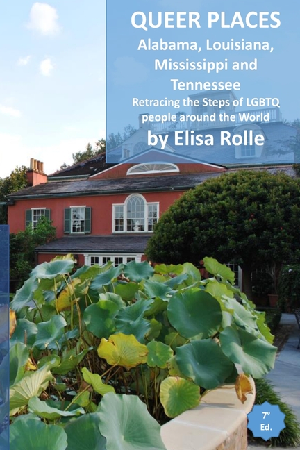 Queer Places: Central Time Zone (Alabama, Louisiana, Mississippi, Tennessee): Retracing the steps of LGBTQ people around the world