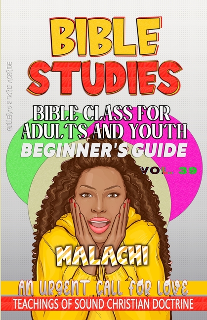 Bible Class for Adults and Youth Beginner's Guide - Malachi: An Urgent Call for Love
