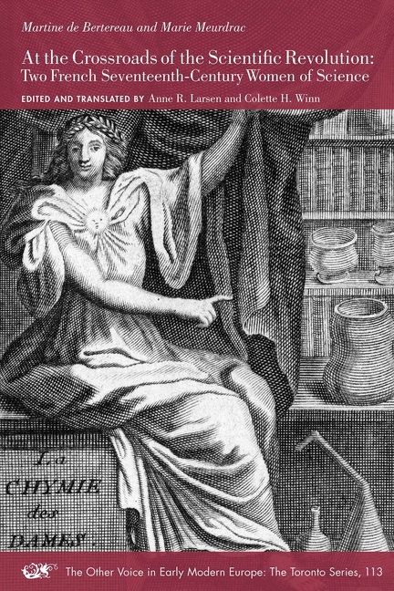 At the Crossroads of the Scientific Revolution: Two French Seventeenth-Century Women of Science Volume 113