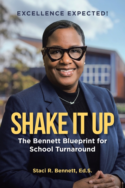 Shake It Up: The Bennett Blueprint for School Turnaround