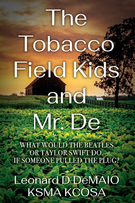 The Tobacco Field Kids and Mr. De