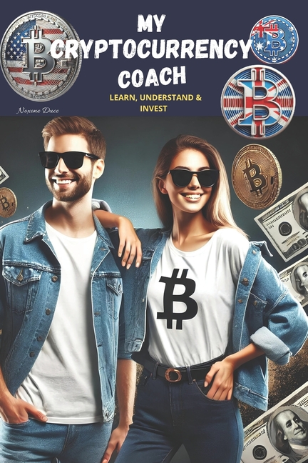 My Cryptocurrency Coach: Learn, Understand and Invest