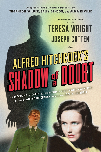 Shadow of a Doubt (Adapted from the Original 1943 Screenplay): Alfred Hitchcock's Suspense Masterpiece