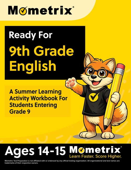 Ready For 9th Grade English: A Summer Learning Activity Workbook For Students Entering Grade 9 [Ages 14-15]