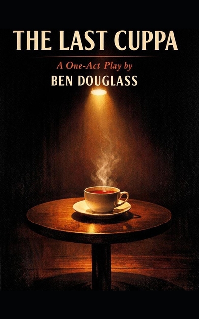 The Last Cuppa: A One-Act Play