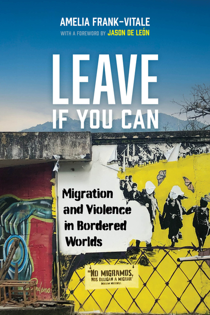 Leave If You Can: Migration and Violence in Bordered Worlds Volume 62
