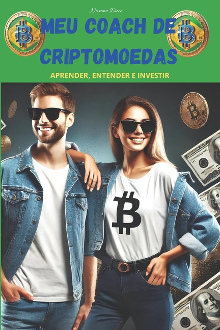 Meu Coach de Criptomoedas: Aprender, Entender E Investir