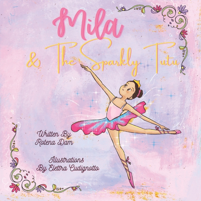 Mila & The Sparkly Tutu: A sparkly tutu is every little ballerina girl's dream and Mila would do anything to own one just like Lola's.
