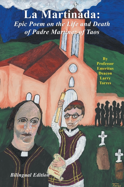 La Martinada: Epic Poem on the Life and Death of Padre Martínez of Taos