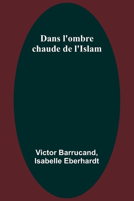 Dans l'ombre chaude de l'Islam