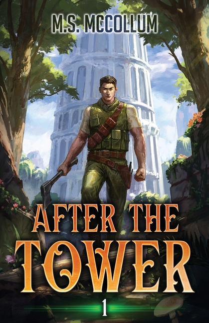 After the Tower: A LitRPG Adventure