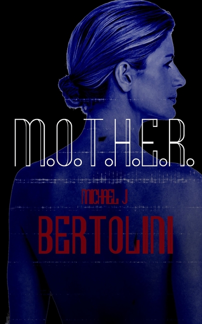 M.O.T.H.E.R.