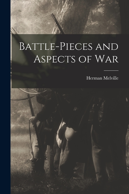 Battle-pieces and Aspects of War
