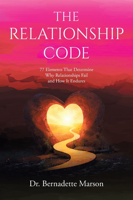 The Relationship Code: 77 Elements That Determine Why Relationships Fail and How It Endures