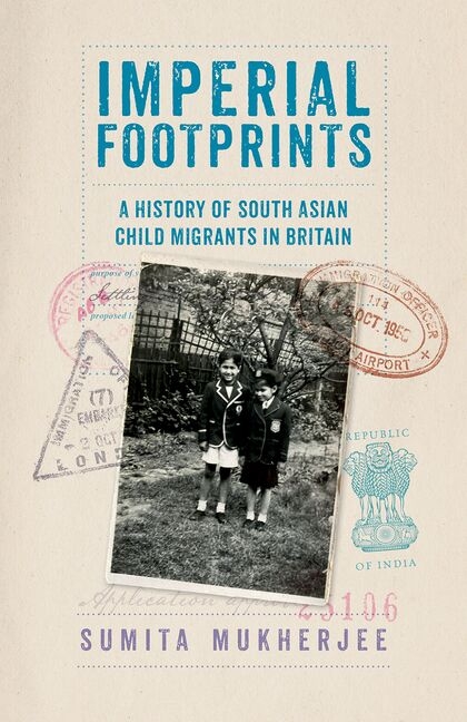 Imperial Footprints: A History of South Asian Child Migrants in Britain