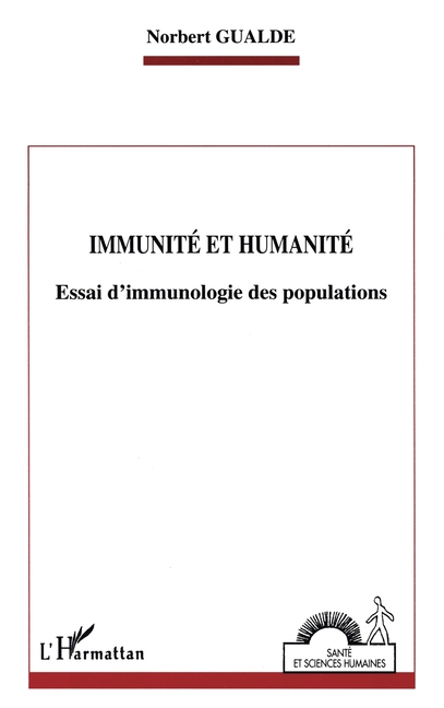 Immunité et humanité: Essai d'immunologie des populations