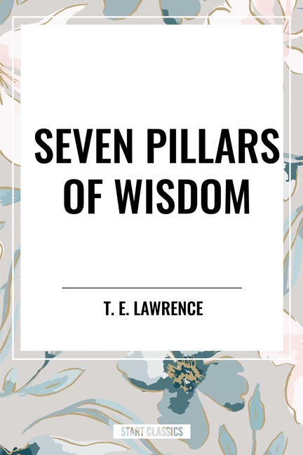 Seven Pillars of Wisdom