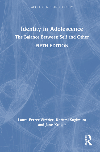 Identity in Adolescence: The Balance Between Self and Other