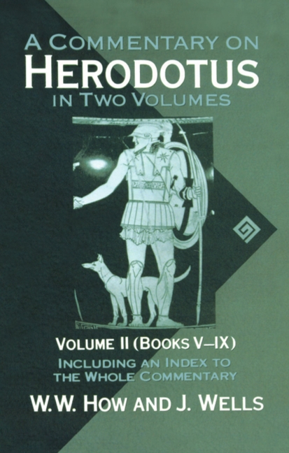 A Commentary on Herodotus: With Introduction and Appendixesvolume 2 (Books V-IX)