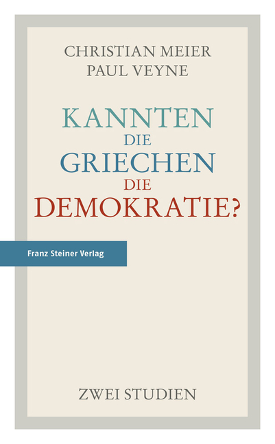 Kannten Die Griechen Die Demokratie?: Zwei Studien