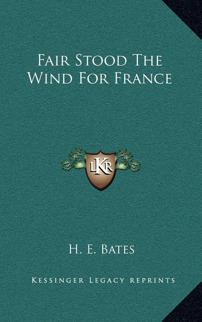 Fair Stood The Wind For France