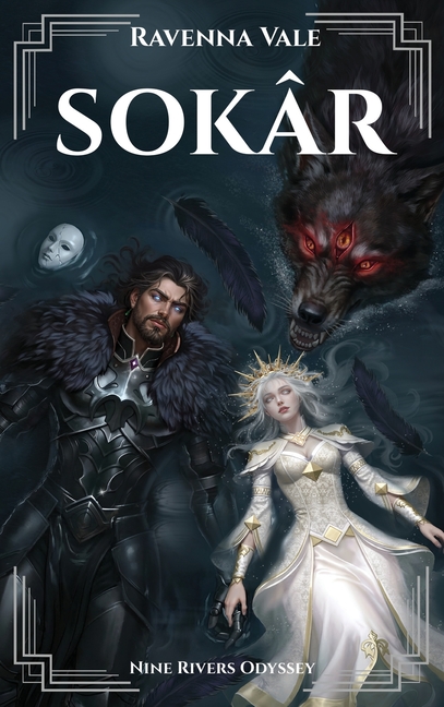 Sokâr: Book 2 of the Nine Rivers Odyssey