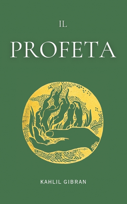 Il Profeta: di Kahlil Gibran