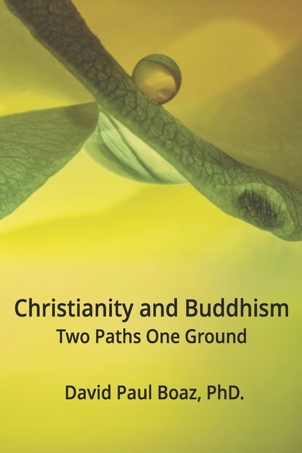 Christianity and Buddhism: Two Paths One Ground