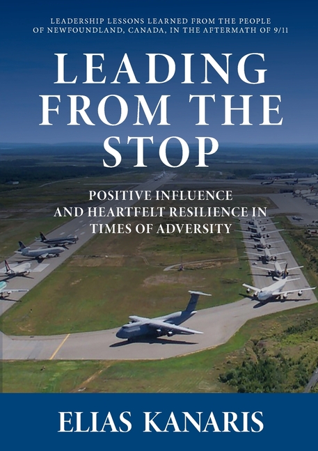 Leading From the Stop: Positive influence and heartfelt resilience in times of adversity