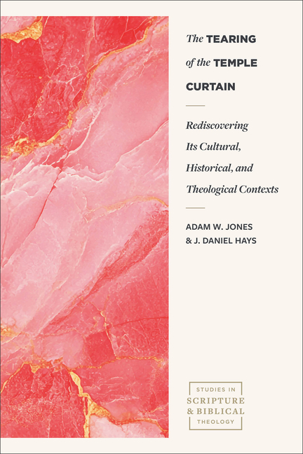 The Tearing of the Temple Curtain: Rediscovering Its Cultural, Historical, and Theological Contexts