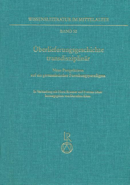 Überlieferungsgeschichte Transdisziplinär: Neue Perspektiven Auf Ein Germanistisches Forschungsparadigma