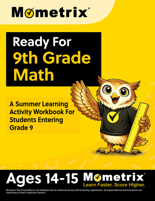 Ready For 9th Grade Math: A Summer Learning Activity Workbook For Students Entering Grade 9 [Ages 14-15]