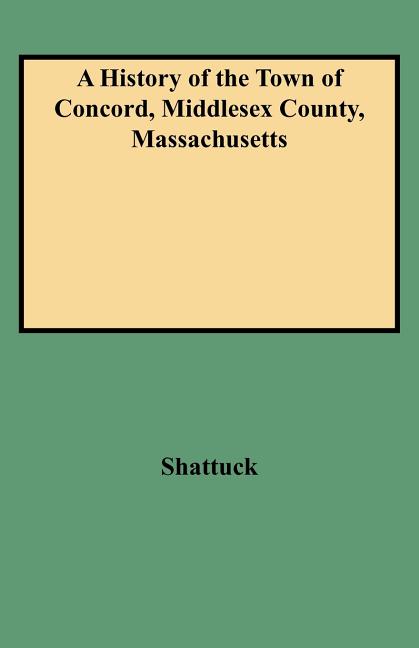 History of the Town of Concord, Middlesex County, Massachusetts
