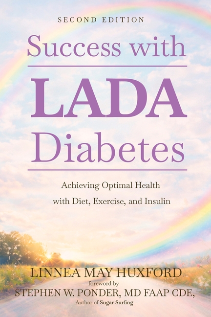 Success with LADA Diabetes: Achieving Optimal Health with Diet, Exercise, and Insulin
