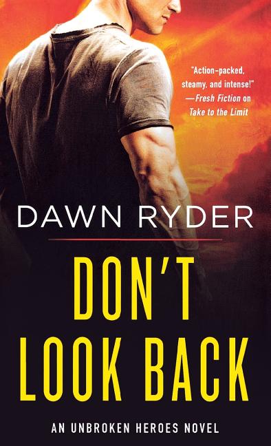 Don't Look Back: An Unbroken Heroes Novel