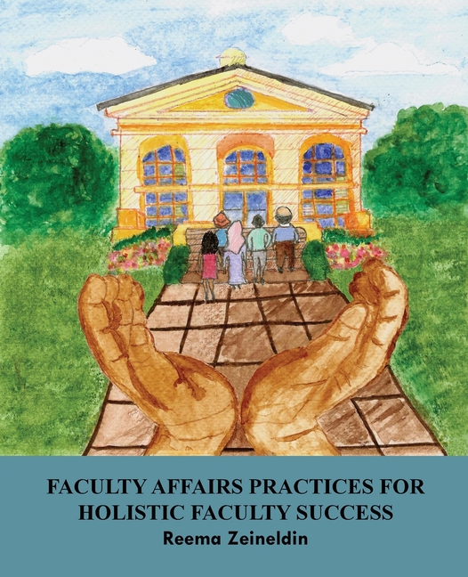 Faculty Affairs Practices for Holistic Faculty Success