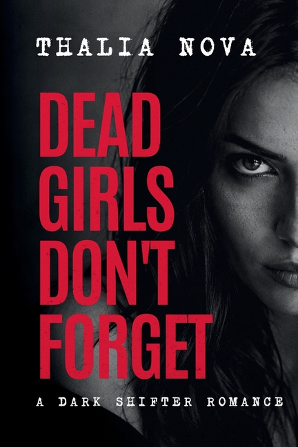 Dead Girls Don't Forget: A Dark Shifter Romance